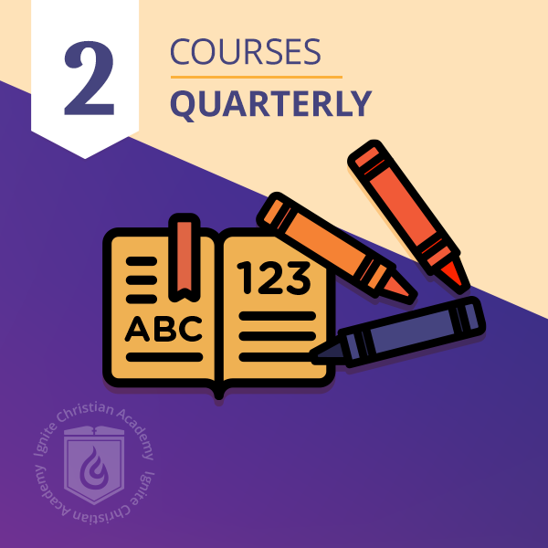 Kindergarten - 2 Courses Quarterly